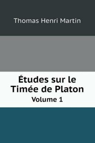 Cover of Études sur le Timée de Platon Volume 1