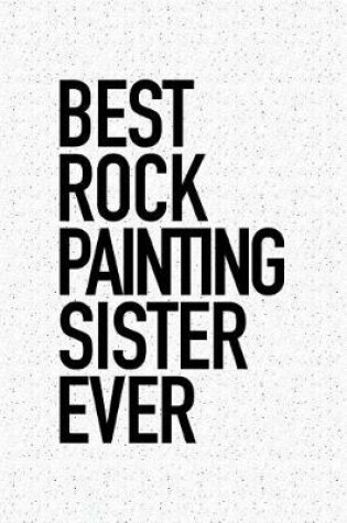 Cover of Best Rock Painting Sister Ever