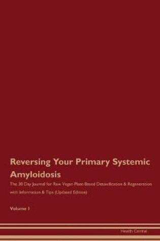 Cover of Reversing Your Primary Systemic Amyloidosis