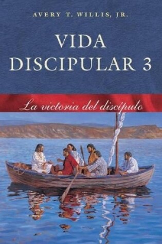 Cover of Vida Discipular 3 La Victoria Del Disipular