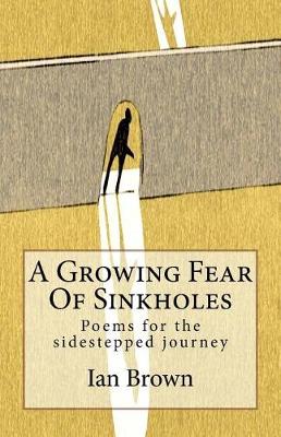 Book cover for A Growing Fear Of Sinkholes