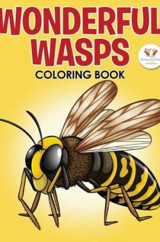 Cover of Wonderful Wasps Insect Coloring Book