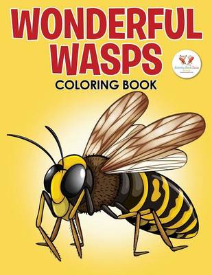 Book cover for Wonderful Wasps Insect Coloring Book