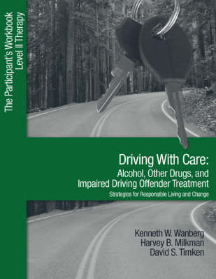 Book cover for Driving With Care: Alcohol, Other Drugs, and Impaired Driving Offender Treatment-Strategies for Responsible Living