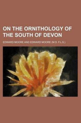 Cover of On the Ornithology of the South of Devon