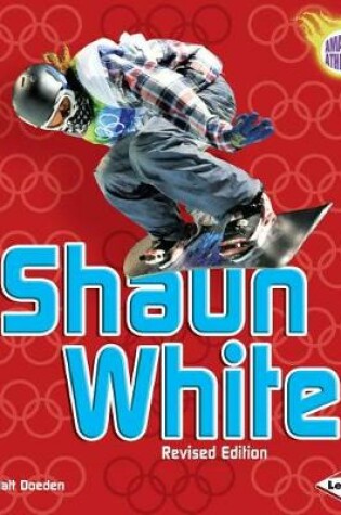 Cover of Shaun White, 2nd Edition