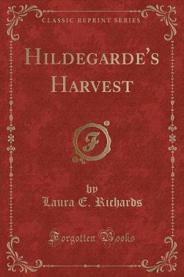 Book cover for Hildegarde's Harvest (Classic Reprint)