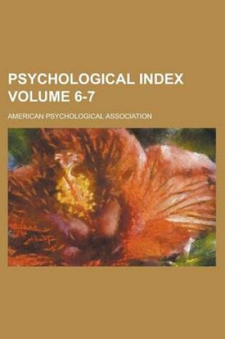 Cover of Psychological Index Volume 6-7