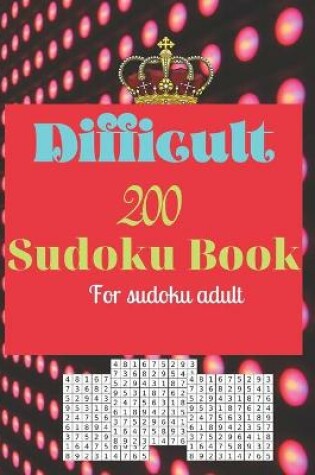 Cover of Difficult 200 Sudoku Book for Sudoku Adults