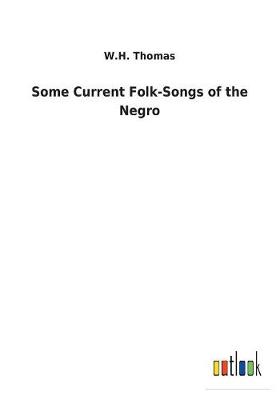 Book cover for Some Current Folk-Songs of the Negro