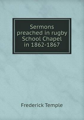 Book cover for Sermons preached in rugby School Chapel in 1862-1867