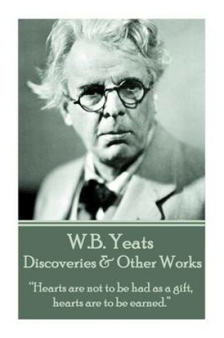 Cover of W.B. Yeats - Discoveries & Other Works