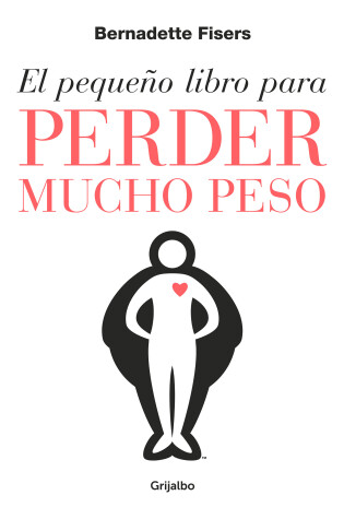 Cover of El pequeño libro para perder mucho peso / The Little Book of Big Weight Loss 