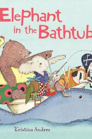 Cover of Elephant in the Bathtub