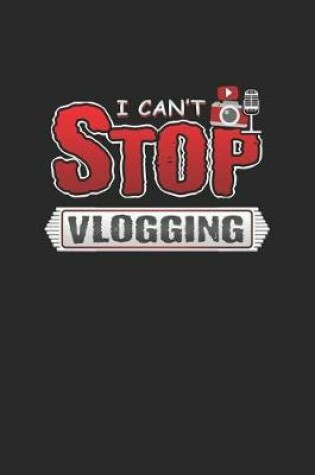 Cover of I Can't Stop Vlogging