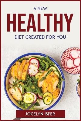 Book cover for A New Healthy Diet Created for You