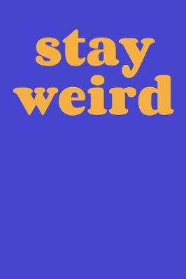 Book cover for Stay Weird