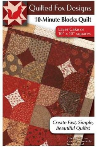 Cover of 10 Minute Blocks Quilt Pattern
