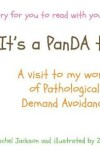 Book cover for Its a PanDA thing - A visit to my world of Pathological Demand Avoidance