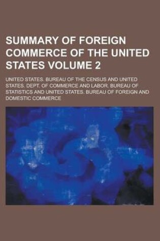Cover of Summary of Foreign Commerce of the United States Volume 2