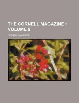 Book cover for The Cornell Magazine (Volume 9 )