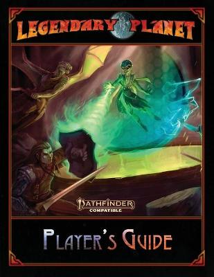 Book cover for Legendary Planet Player's Guide