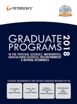 Book cover for Graduate Programs in the Physical Sciences, Mathematics, Agricultural Sciences, Environment & Natural Resources 2018