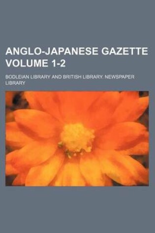 Cover of Anglo-Japanese Gazette Volume 1-2