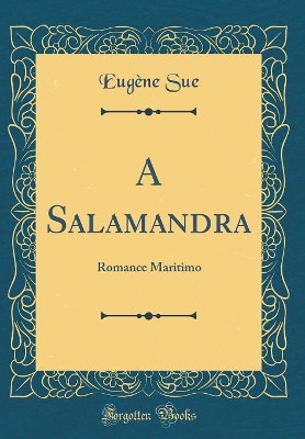 Book cover for A Salamandra: Romance Maritimo (Classic Reprint)