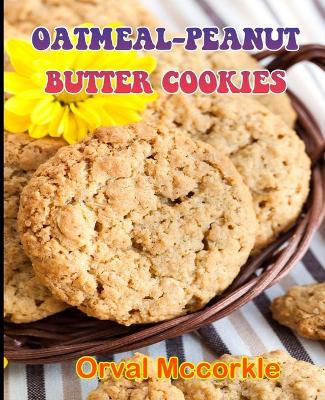 Book cover for Oatmeal-Peanut Butter Cookies