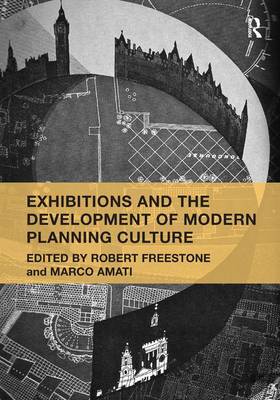 Book cover for Exhibitions and the Development of Modern Planning Culture