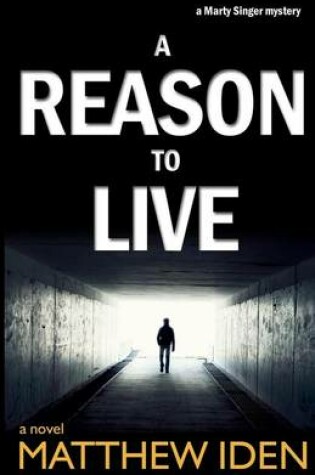 Cover of A Reason to Live: Marty Singer Mystery #1