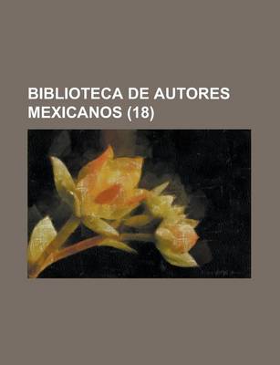 Book cover for Biblioteca de Autores Mexicanos (18)