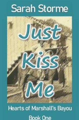 Just Kiss Me