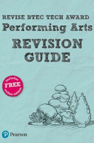 Cover of Revise BTEC Tech Award Performing Arts Revision Guide
