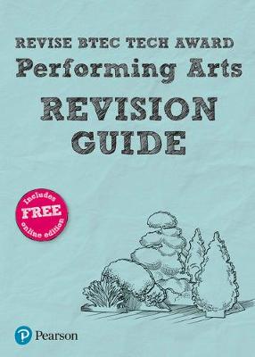 Cover of Revise BTEC Tech Award Performing Arts Revision Guide