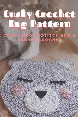 Book cover for Cushy Crochet Rug Pattern