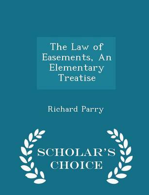 Book cover for The Law of Easements, an Elementary Treatise - Scholar's Choice Edition