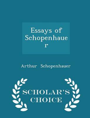 Book cover for Essays of Schopenhauer - Scholar's Choice Edition