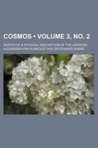 Cover of Cosmos (Volume 3, No. 2); Sketch of a Physical Description of the Universe