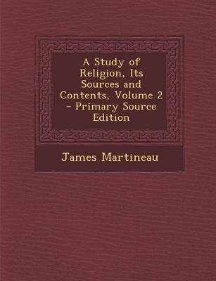 Book cover for A Study of Religion, Its Sources and Contents, Volume 2