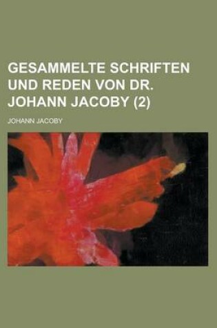 Cover of Gesammelte Schriften Und Reden Von Dr. Johann Jacoby (2)