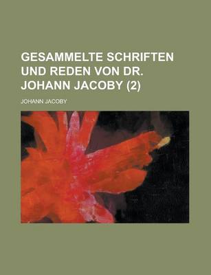 Book cover for Gesammelte Schriften Und Reden Von Dr. Johann Jacoby (2)