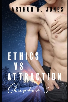 Cover of Ethics vs Attraction Chapter 3 (Love Under Fire Book 18)