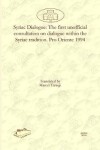 Book cover for Syriac Dialogue: The first unofficial consultation on dialogue within the Syriac tradition. Pro Oriente 1994