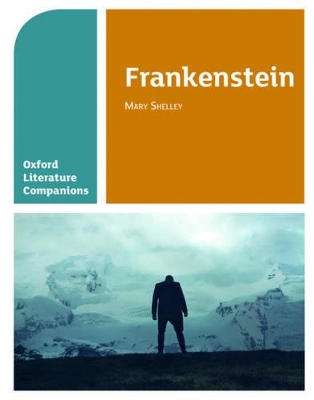 Cover of Oxford Literature Companions: Frankenstein