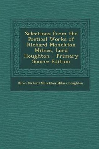 Cover of Selections from the Poetical Works of Richard Monckton Milnes, Lord Houghton