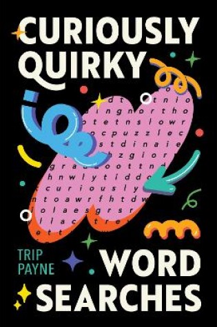 Cover of Curiously Quirky Word Searches