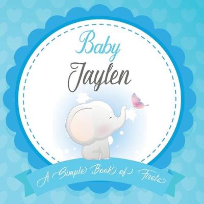 Book cover for Baby Jaylen A Simple Book of Firsts