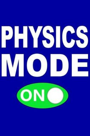 Cover of Physics Mode On